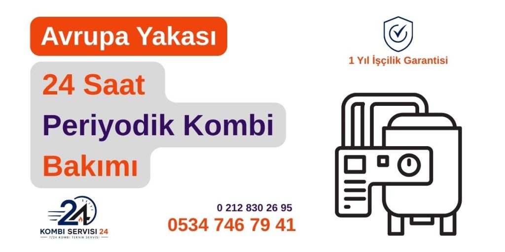 İstanbul Avrupa Yakası Periyodik Kombi Bakımı ve Tasarruf Odaklı Teknik Servis